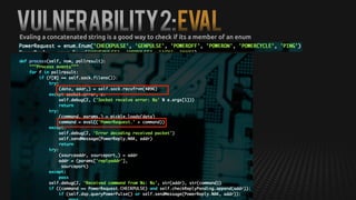 Vulnerability2:evalEvaling a concatenated string is a good way to check if its a member of an enum
 