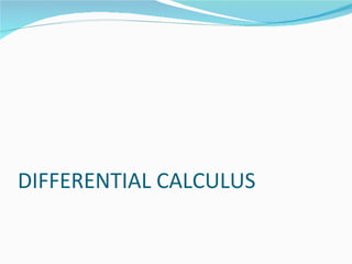 DIFFERENTIAL CALCULUS 