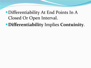 Differentiability At End Points In A Closed Or Open Interval. Differentiability  Implies  Contuinity . 