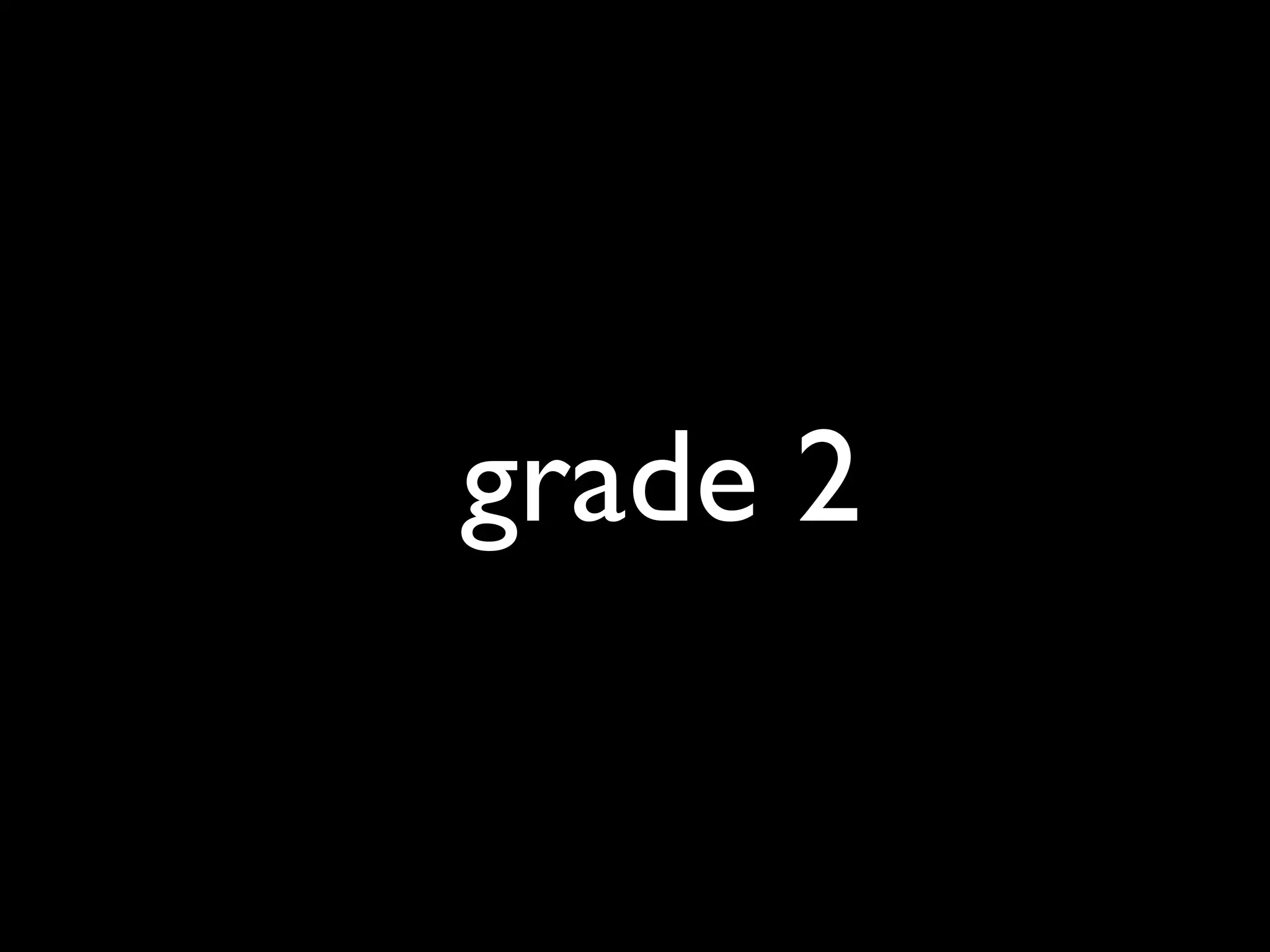 grade 2
 