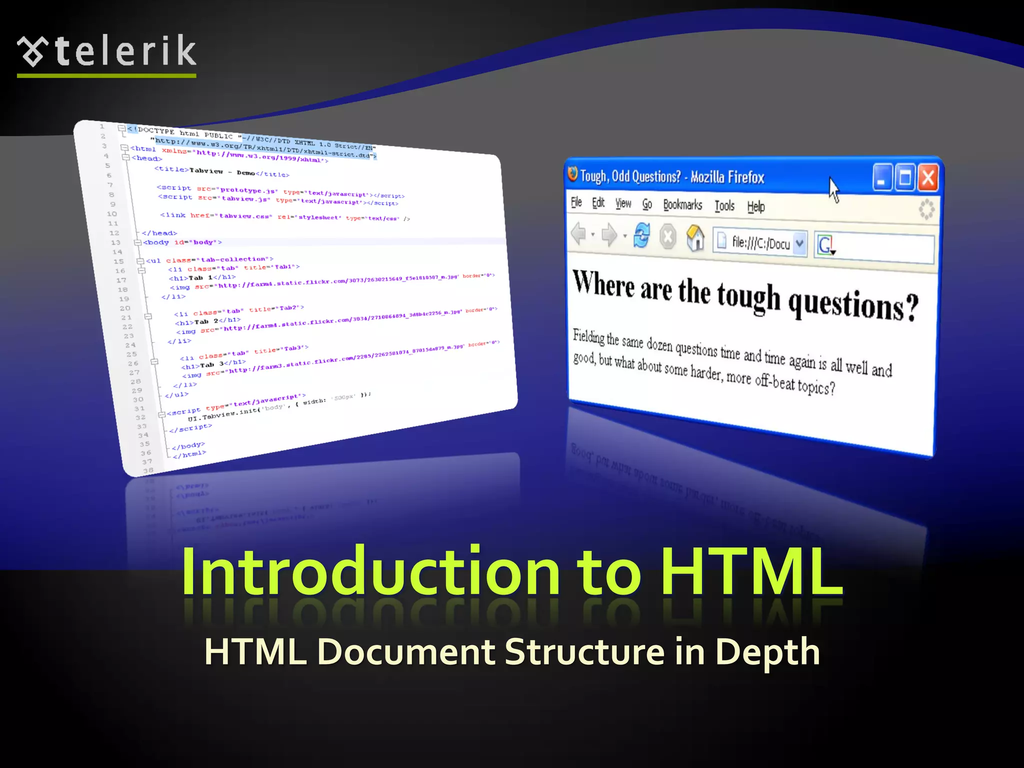 Introduction to HTML
HTML Document Structure in Depth
 