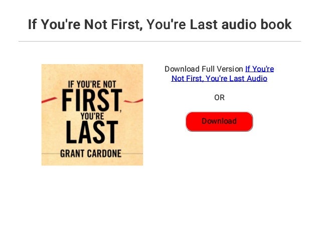 If You Re Not First You Re Last Audio Book