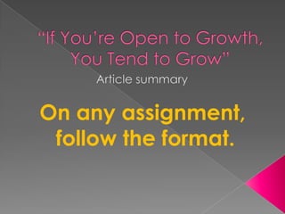 On any assignment,
 follow the format.
 