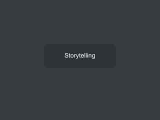 Storytelling
 
