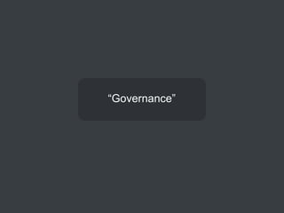 “Governance”
 