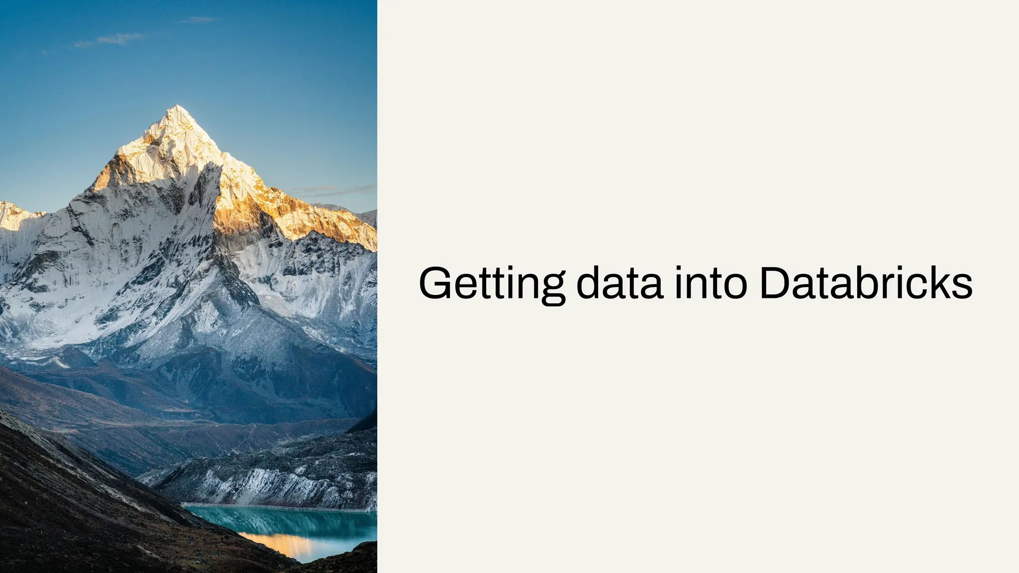 Getting data into Databricks
 