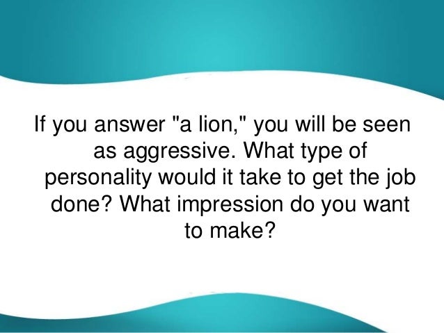 if u were an animal what would you be