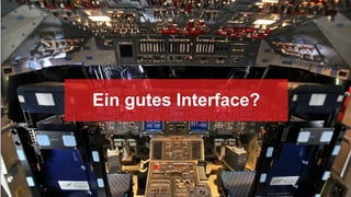 Ein gutes Interface?
 