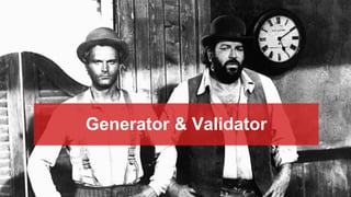 Generator & Validator
 