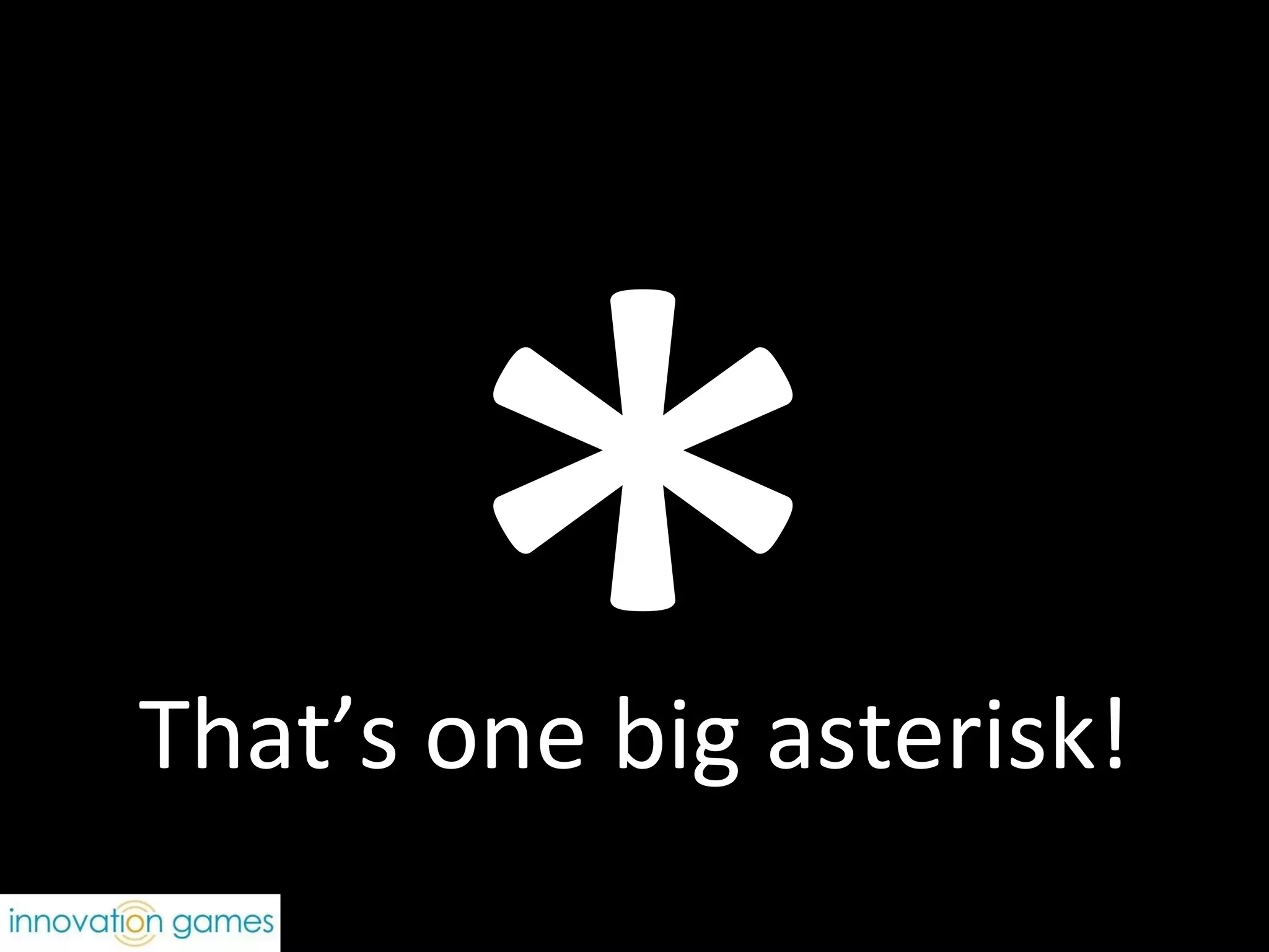 * That’s one big asterisk! 