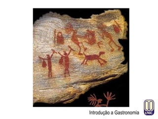 Introdução a Gastronomia
 