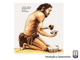Introdução a Gastronomia
 