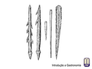 Introdução a Gastronomia
 