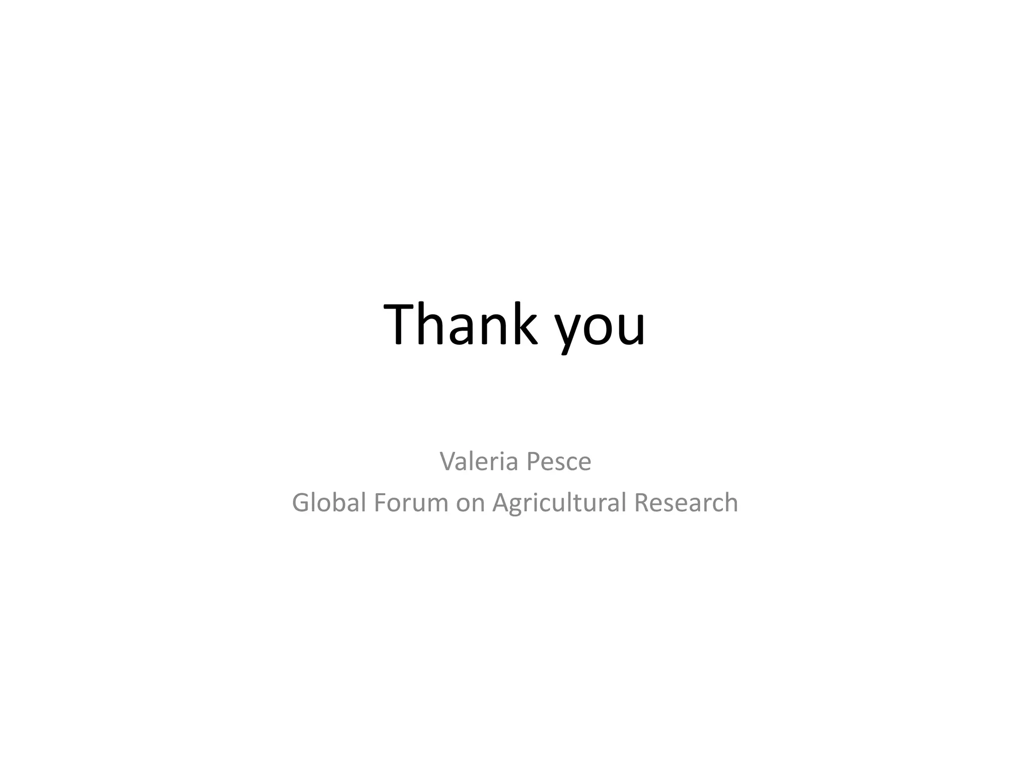 Thank you
Valeria Pesce
Global Forum on Agricultural Research
 