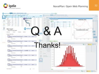 NavalPlan: Open Web Planning

Q&A
Thanks!

32

 