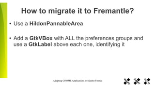 Adapting GNOME Applications to Maemo Fremantle