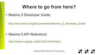 Adapting GNOME Applications to Maemo Fremantle