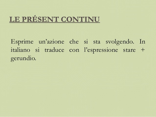 10 Frasi Con Il Present Continu Francese