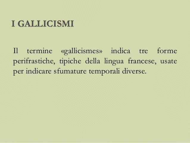 I Tre Gallicismi In Francese