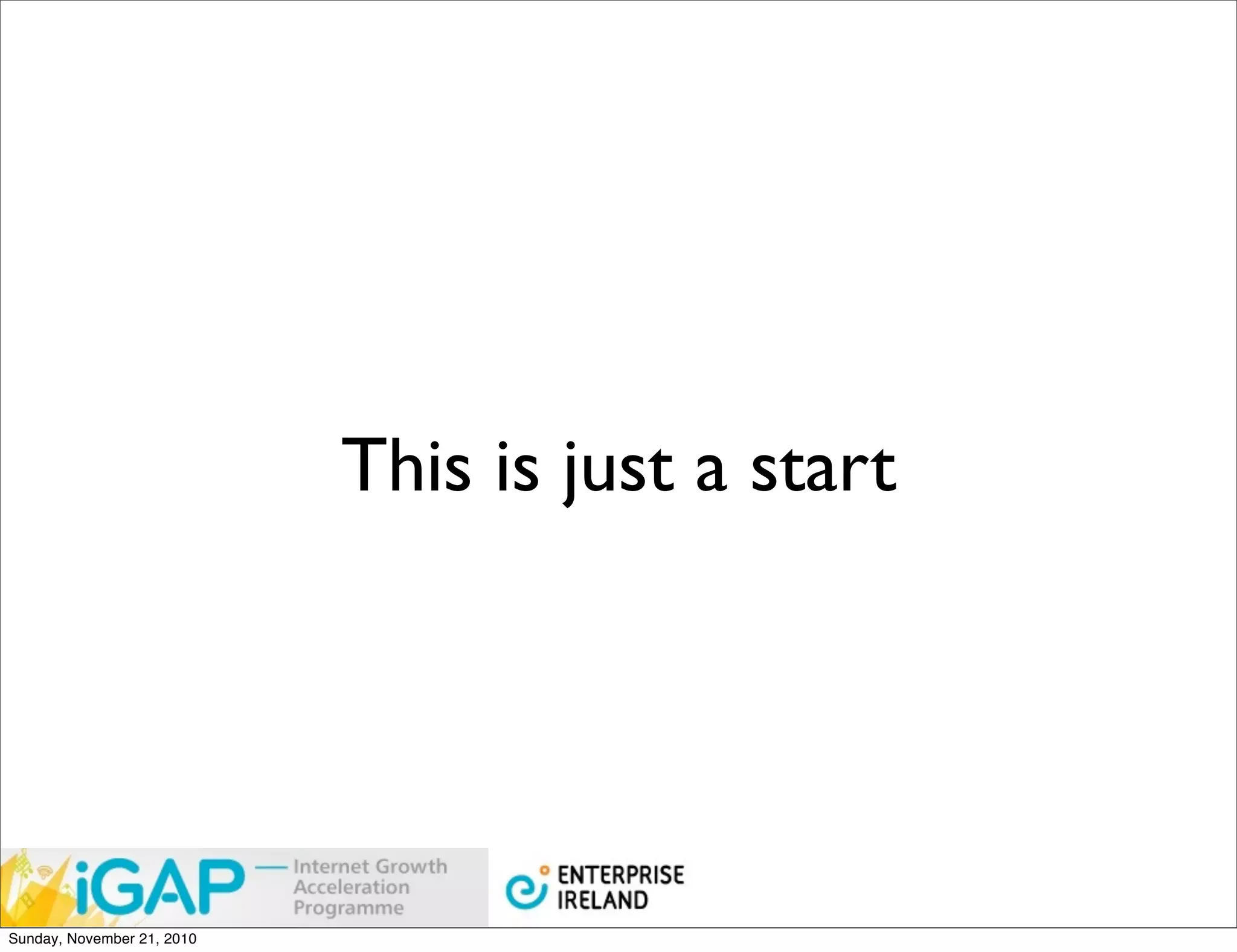 This is just a start




Sunday, November 21, 2010
 