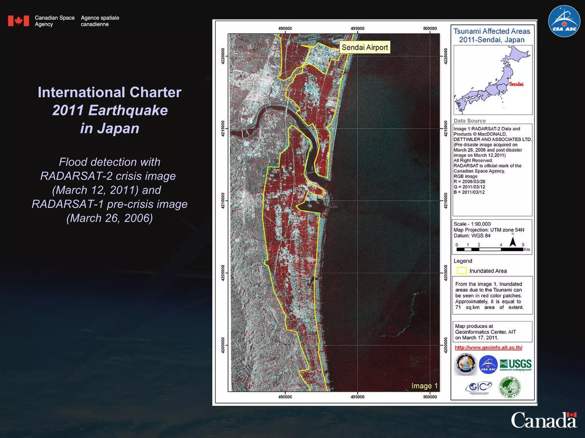 International Charter 2011 Earthquake in Japan Flood detection with RADARSAT-2 crisis image  (March 12, 2011) and  RADARSAT-1 pre-crisis image (March 26, 2006) 