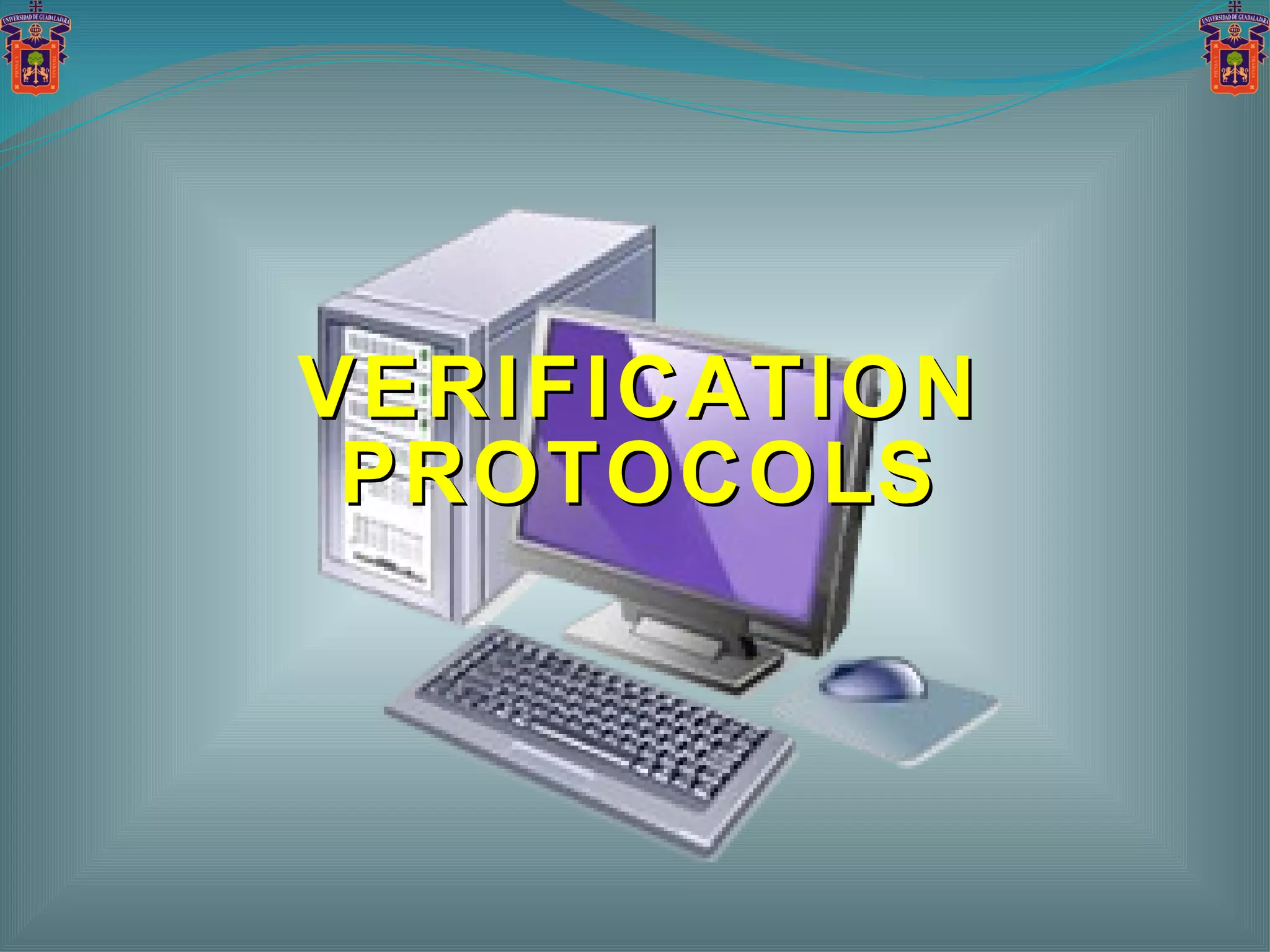 VERIFICATION PROTOCOLS 