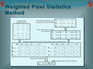Weighted Pixel Statistics Method 