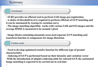 The image scale is varied and the simplified Hessian matrix is obtained for each scale space