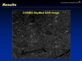 Results

          COSMO-SkyMed SAR Image




                                   8
 