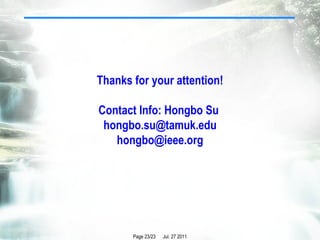 Thanks for your attention! Contact Info: Hongbo Su  [email_address] [email_address] 