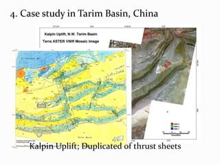 4. Case study in Tarim Basin, ChinaKalpin Uplift; Duplicated of thrust sheets