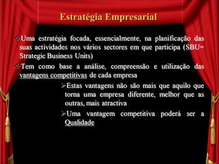 Estratégia Empresarial  
