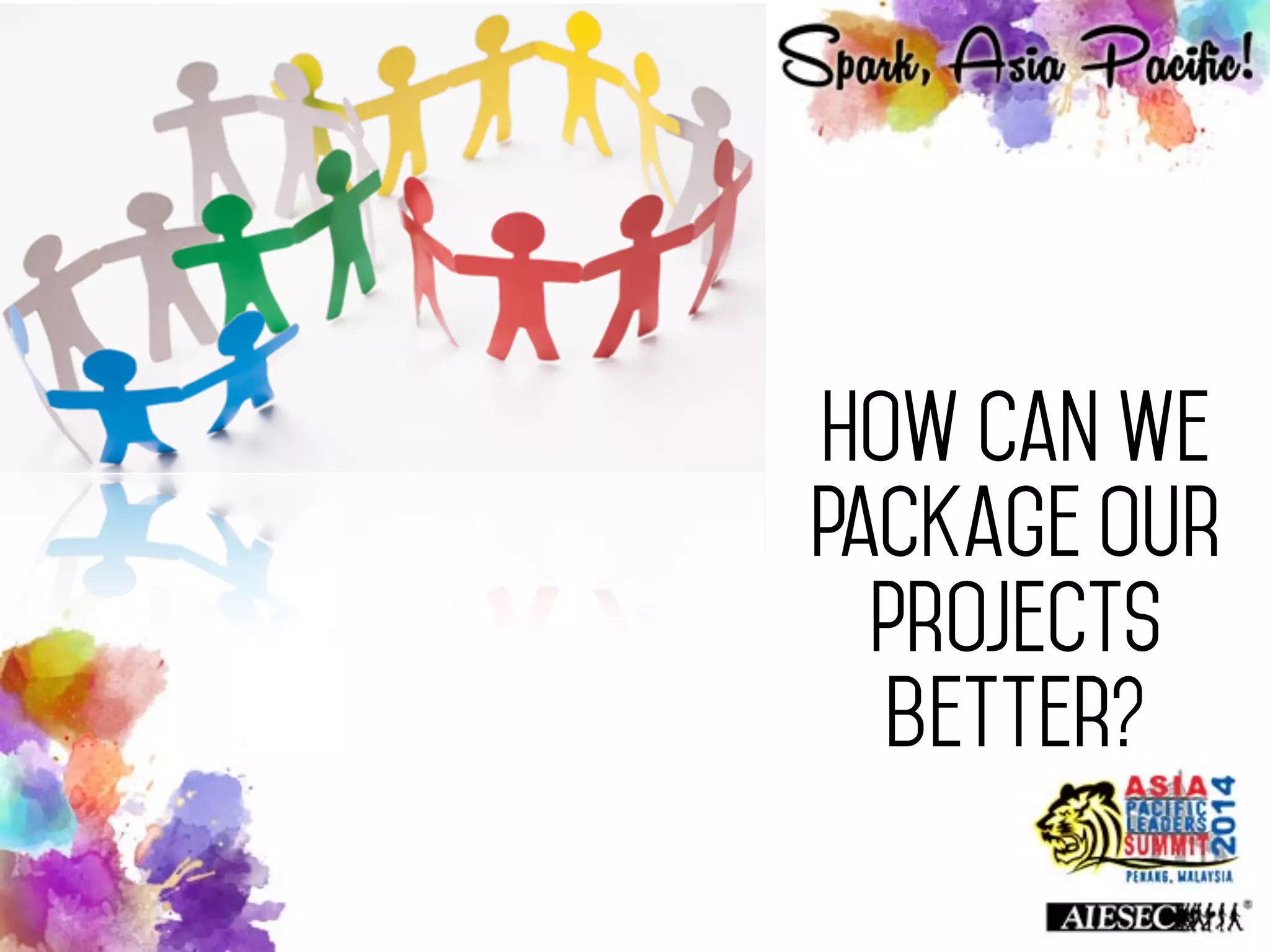 How can we
package our
projects
better?
 