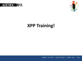 XPP Training!
 