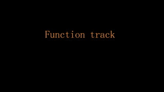 Function track 
 