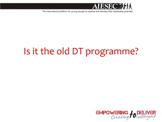 Is it the old DT programme?
 