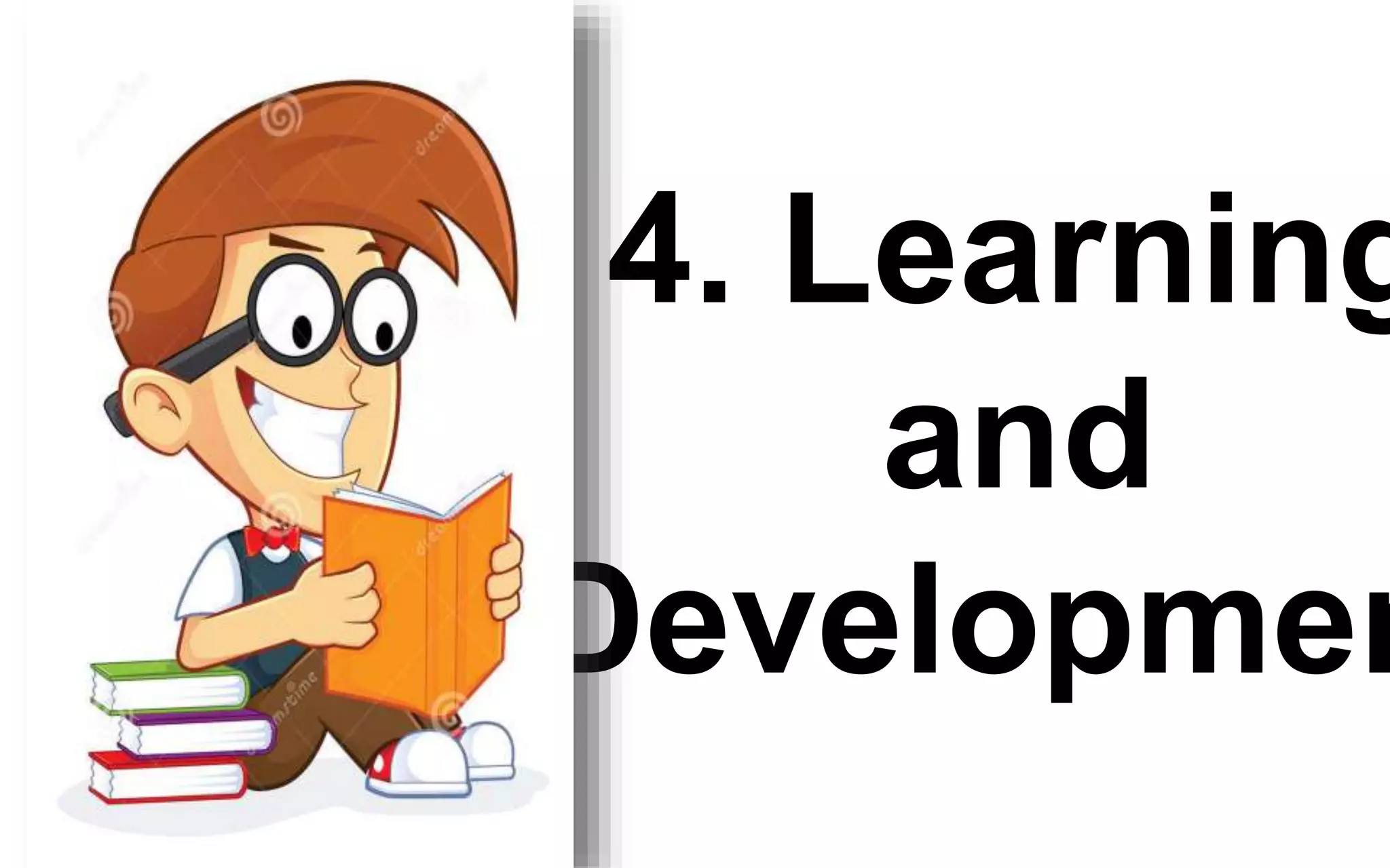 4. Learning
and
Developmen
 