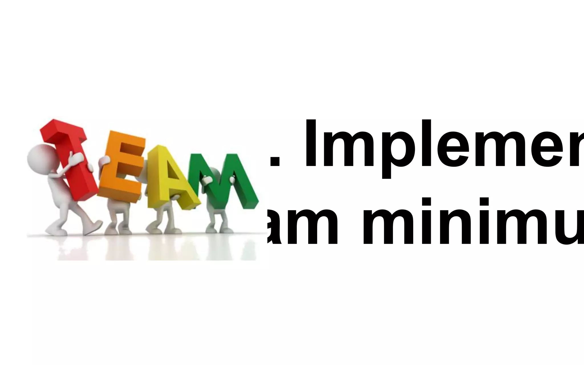 5. Implemen
Team minimu
 