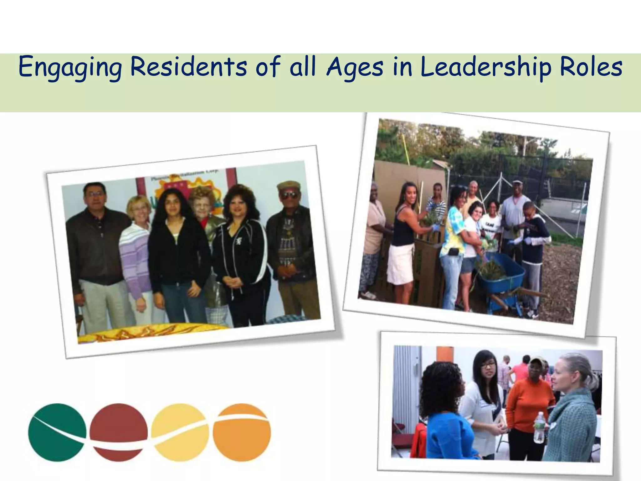 Engaging Residents of all Ages in Leadership Roles
 