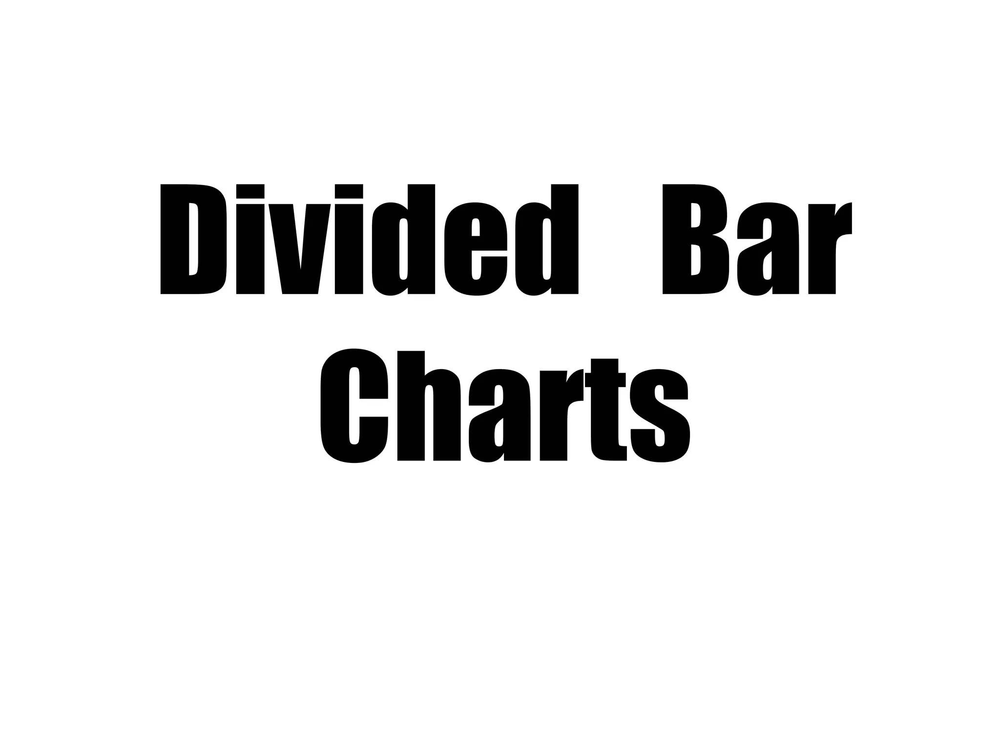 Divided  Bar Charts 