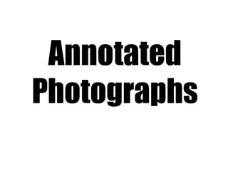Annotated Photographs 