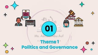 Theme 1
Politics and Governance
01
 
