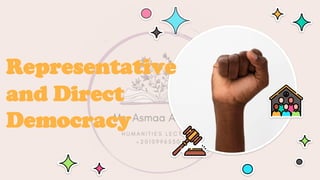 Representative
and Direct
Democracy
 