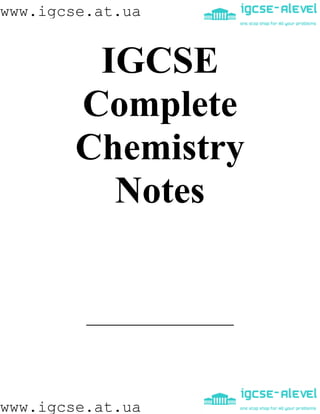www.igcse.at.ua
www.igcse.at.ua
IGCSE
Complete
Chemistry
Notes
 