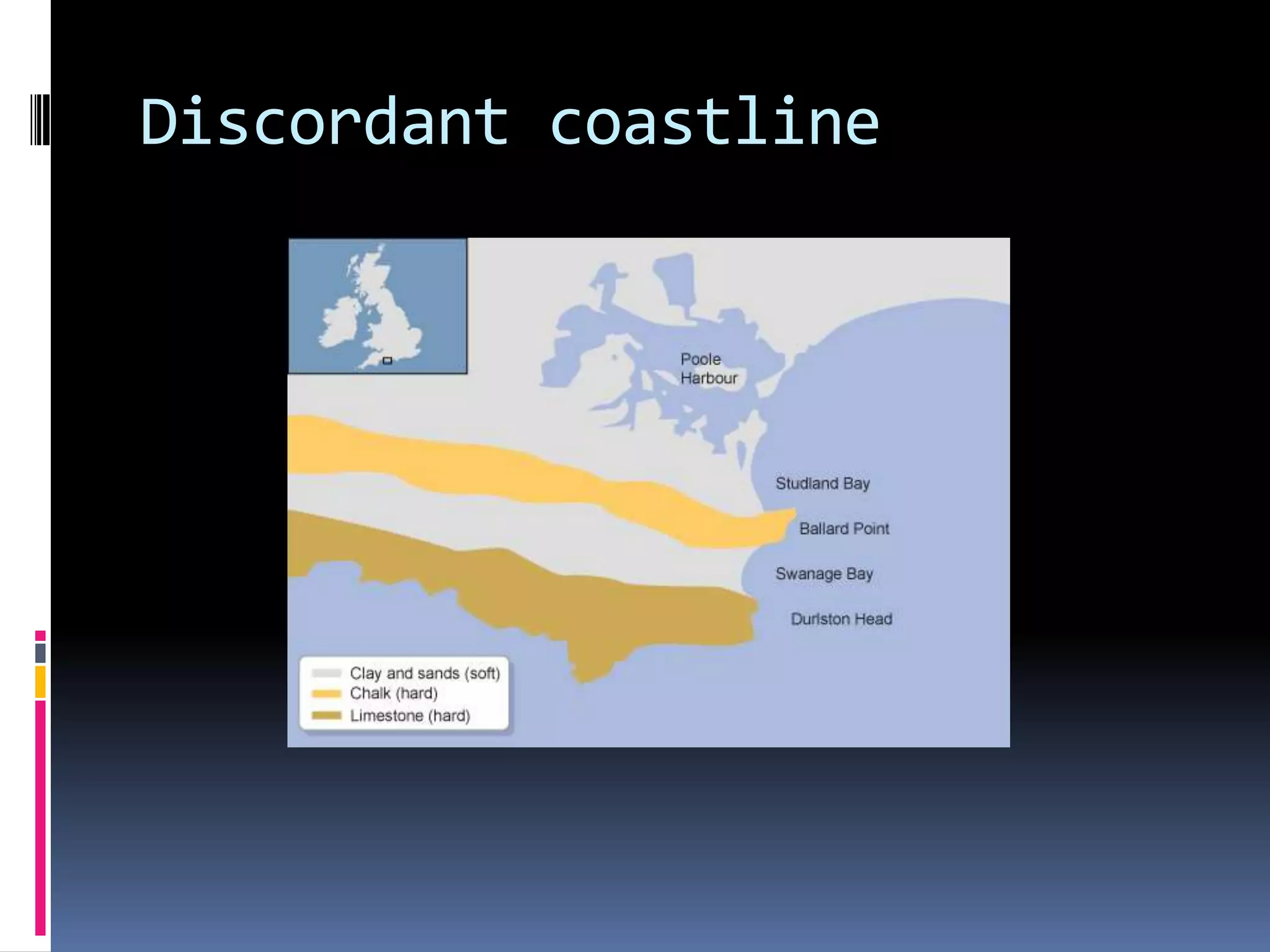 Discordant coastline
 