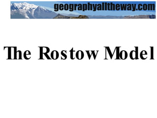 The Rostow Model 