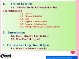 1. Project Location
1.1. District Profile & Geotechnical Site
Characterization
1.1.1. General
1.1.2. Climate &Rainfall
1.1...