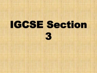 IGCSE Section
3
 