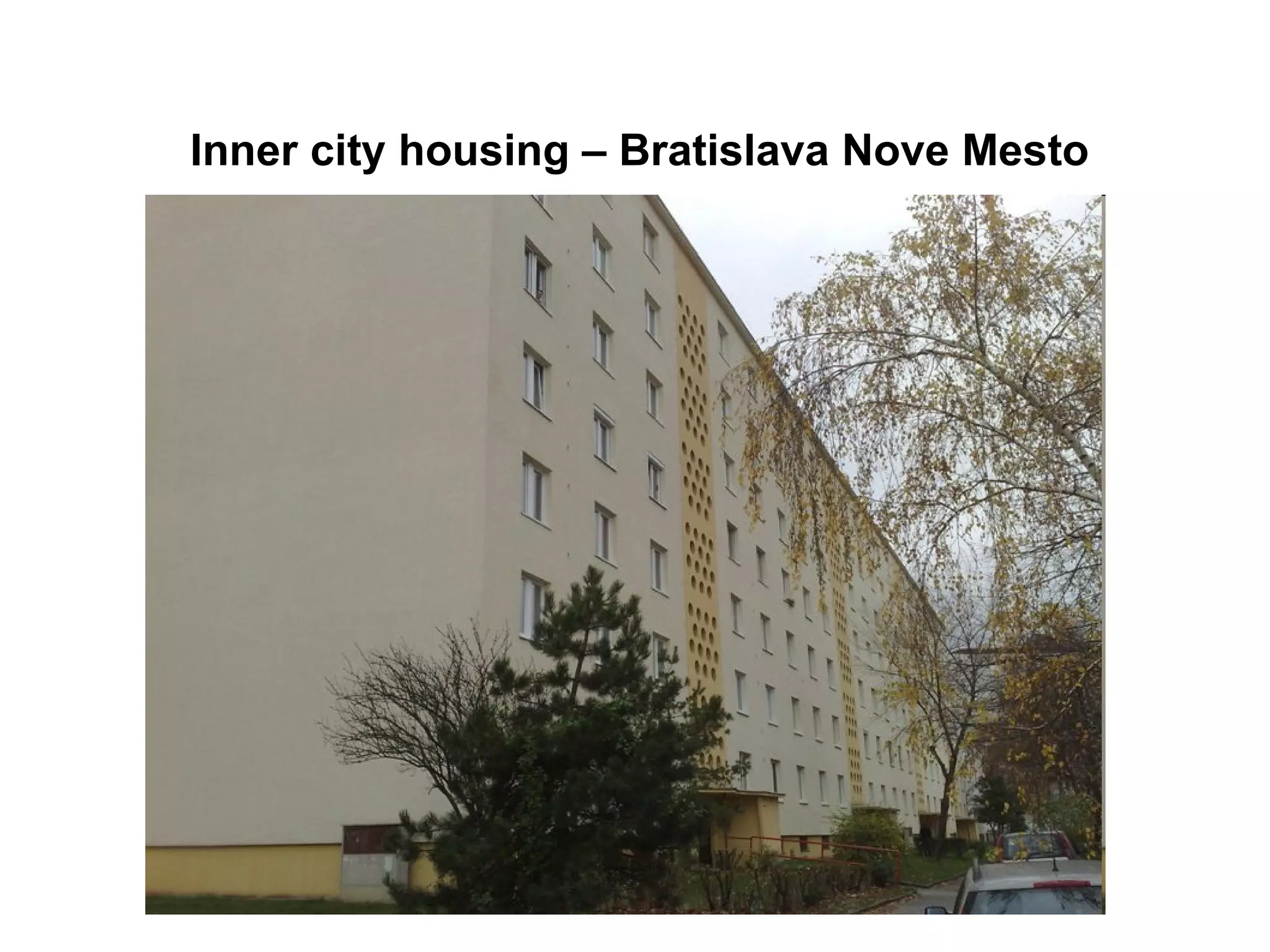 Inner city housing – Bratislava Nove Mesto 
