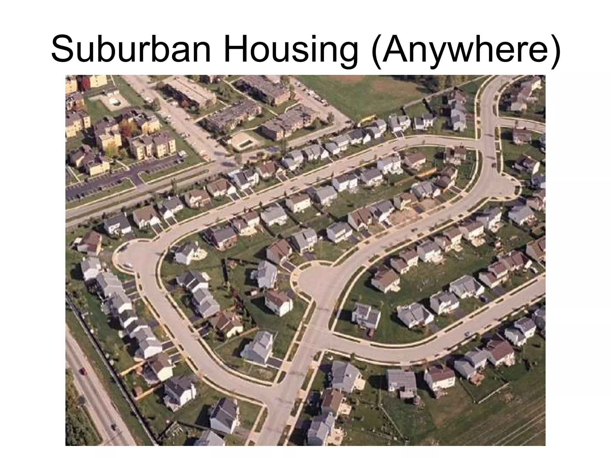 Suburban Housing (Anywhere) 